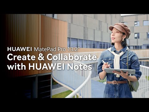 HUAWEI MatePad Pro 13.2" - Create & Collaborate with HUAWEI Notes