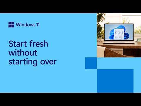 Start Fresh Without Starting Over with Windows 11