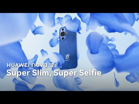 HUAWEI nova 12s - Super Slim, Super Selfie