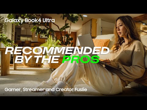 Galaxy Book4 Ultra: Recommended by the Pros - Fuslie | Samsung