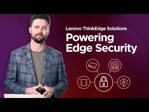 Lenovo – Powering Edge Security