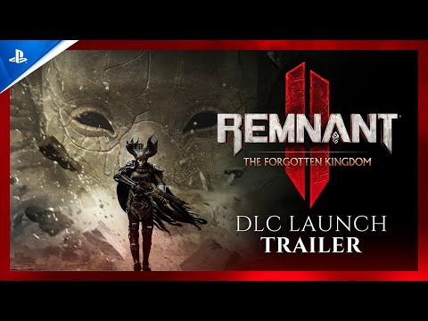 Remnant II - The Forgotten Kingdom DLC Launch Trailer | PS5 Games