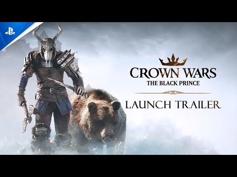 Crown Wars: The Black Prince - Launch Trailer | PS5 Games